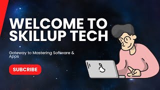 Welcome To Skillup Tech Your Gateway To Mastering Software Apps