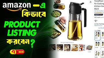 Amazon Product Listing Bangla Tutorial 2025 | Easy Way to Sell on Amazon for Beginners