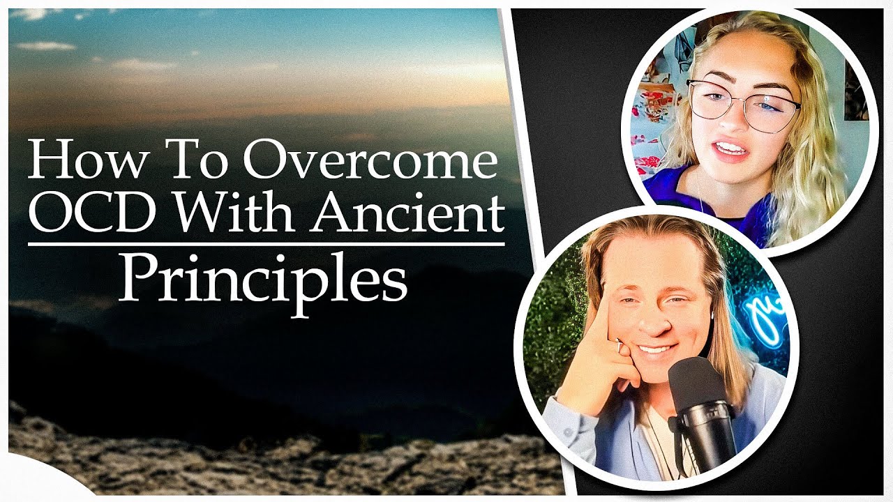 How To Overcome OCD With Ancient Principles | Ancient OCD Treatments OCD Ep. 55 Jade Michael