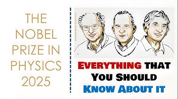 2025 Nobel Prize in Physics : All About it