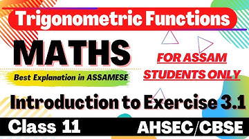 Class 11 Maths Chapter 3 in Assamese | Trigonometric Functions-01 | NCERT AHSEC | Let