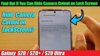Galaxy S20/S20+: Find Out If You Can Hide Camera Cutout on Lock Screen