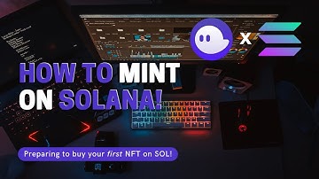 How to Mint on Solana! | Preparing for your first NFT Purchase