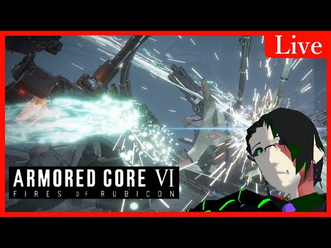 【アーマード・コアⅥ】再コーラルリリース計画　第二夜【翠月シア | V】