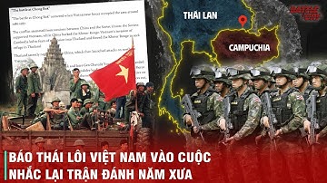 BÁO THÁI LAN LÔI VIỆT NAM VÀO VỤ XUNG ĐỘT VỚI CAMPUCHIA - DƯỜNG NHƯ VẪN ÁM ẢNH VỚI QUÂN ĐỘI VIỆT NAM