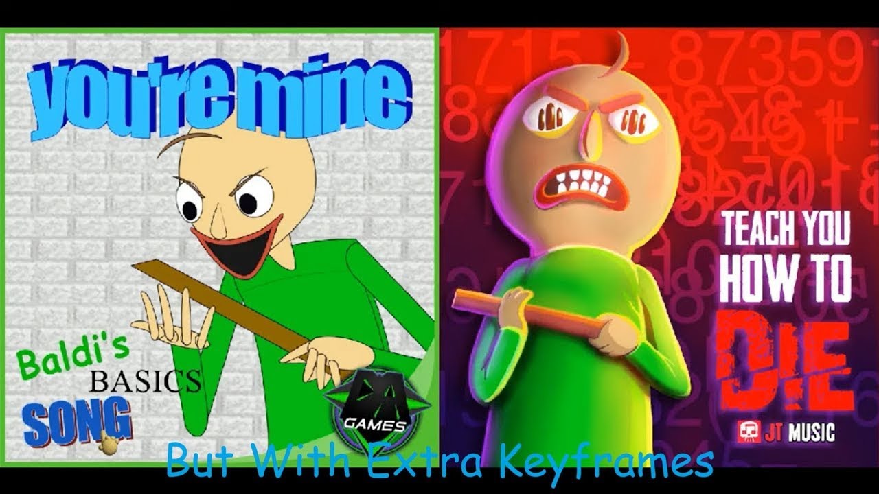 (UNCENSORED) Baldi Teach You How to Die X You're Mine, but with extra ...