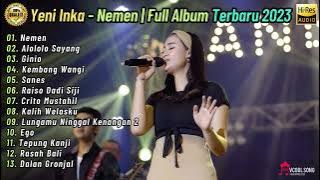 Yeni Inka - Nemen - Full Album Terbaru | Audio HQ 2023