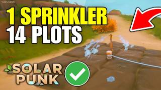 How To Use 1 Sprinkler For 14 Plots in SolarPunk