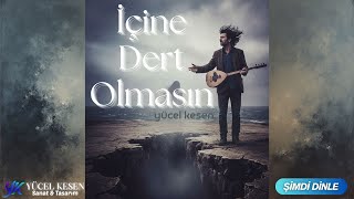 İçine Dert Olmasın Arabesk Edition Üşüten Yalnızlıklar İçin Isıtan Şarkılar - Yücel Kesen Resimi