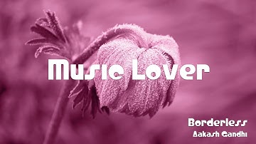 🎵 Borderless - Aakash Gandhi 🎧 No Copyright Music 🎶 YouTube Audio Library