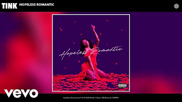 Tink - Hopeless Romantic (Audio)