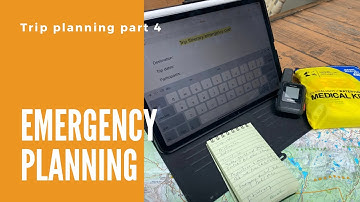 Trip planning series #4: Emergency Planning!