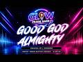Good God Almighty - Crowder cover by the GLOW Praise Band (Mount Tabor Baptist Church 4/26/26)