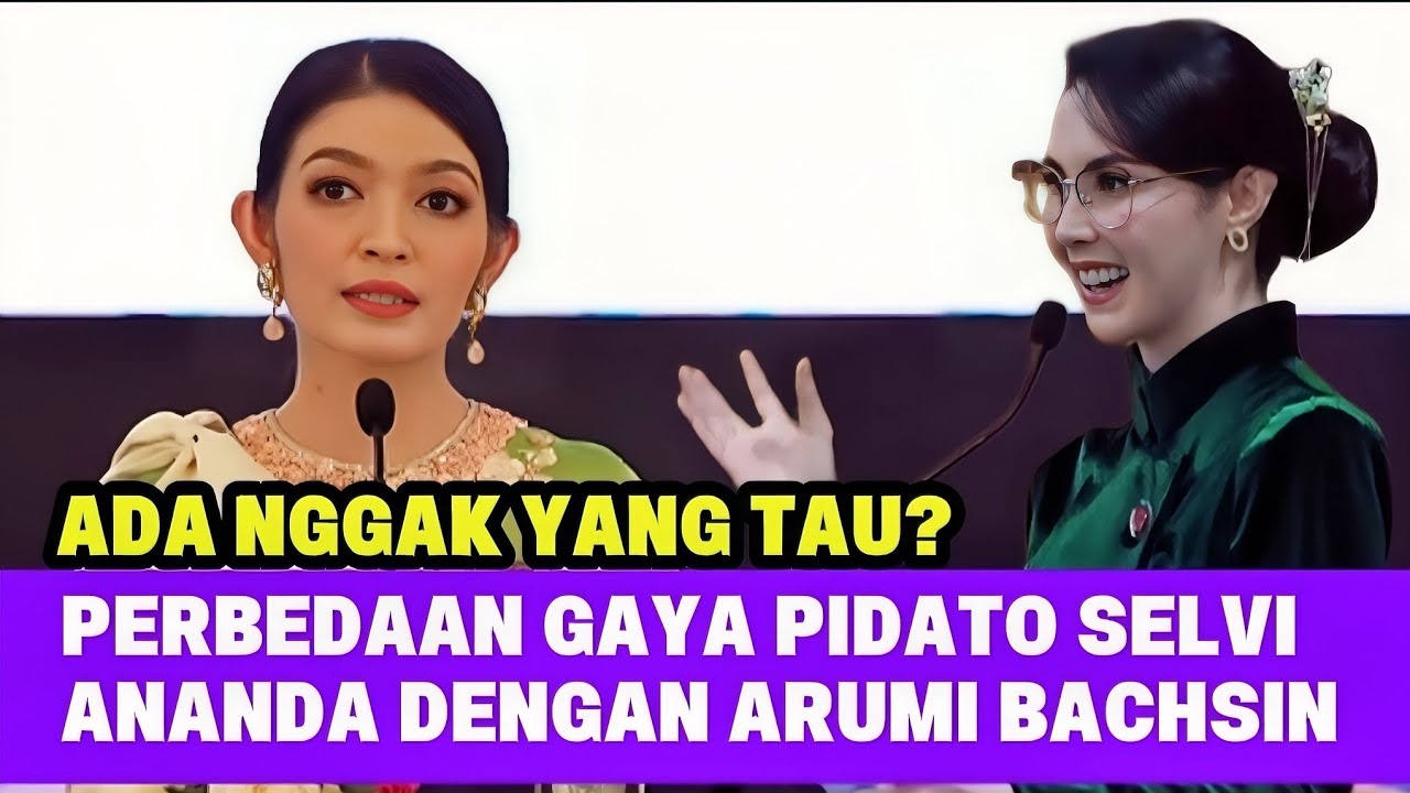 MELIHAT PERBEDAAN GAYA PIDATO SELVI ANANDA GIBRAN DENGAN ARUMI BACHSIN ISTRI WAGUB JATIM