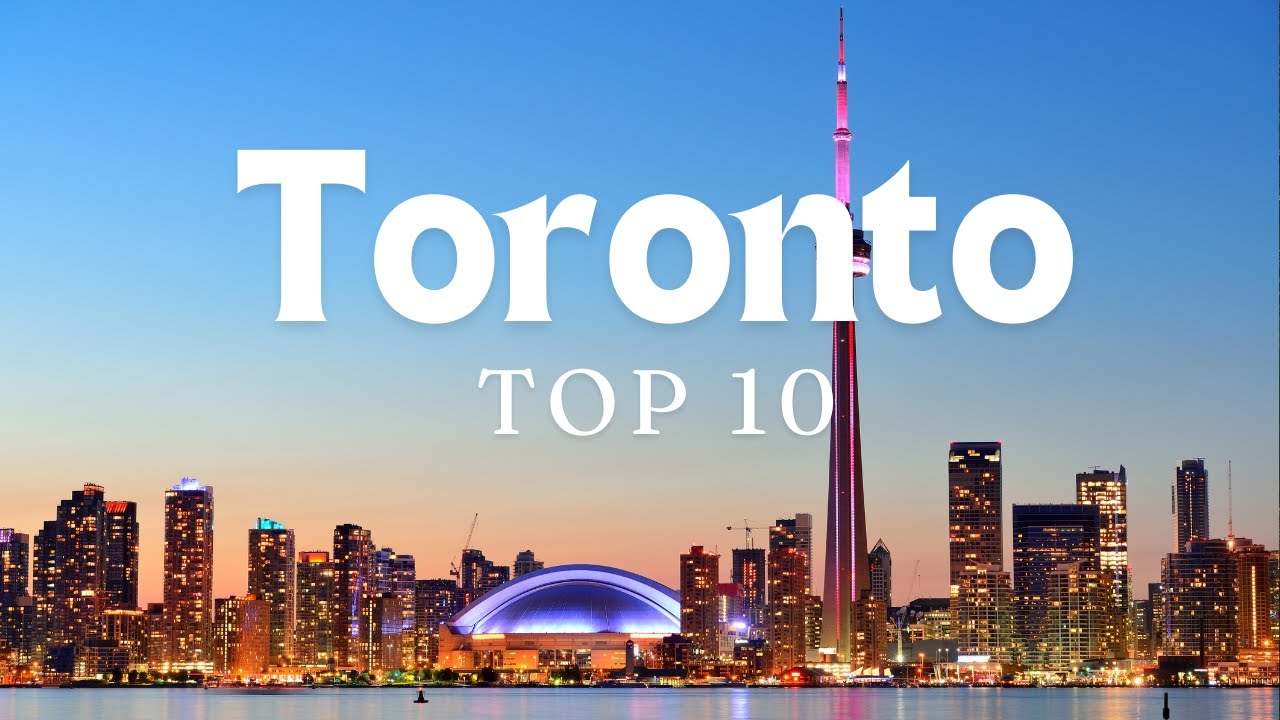 Top 10 Places to See in Toronto - Travel Video