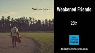 Video thumbnail of "Weakened Friends - 25th (Official Audio)"