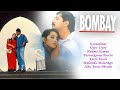 Bombay Video Jukebox | Bombay All Songs | Aravindswamy | Manisha Koirala | Nassar | A.R.Rahman