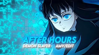 「After Hours Ft.@Destrxz  🥶」Demon Slayer S3 Ep3「Amv/Edit」4K