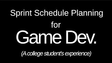 Game Dev. Scrum - Planning a Sprint Schedule