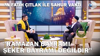 Ramazan Ayında Neden Seviniriz? - M. Fatih Çıtlak Ile Sahur Vakti