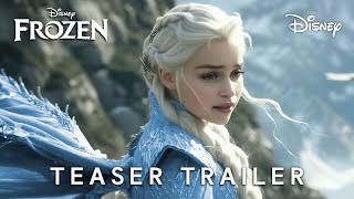Frozen Live Action Movie  Teaser Trailer | Emilia Clarke & Disney (2025)