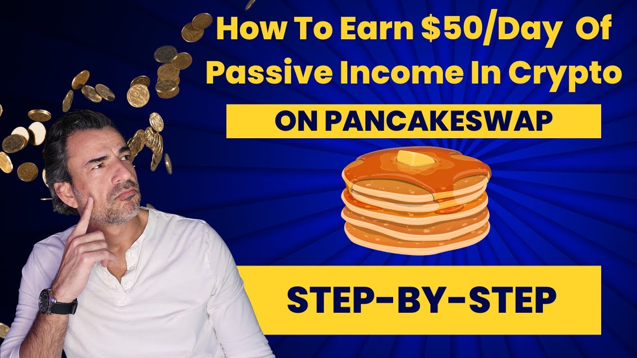 How To Make $50 Day Of Passive Income on PancakeSwap