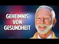 Das Geheimnis von Gesundheit: Ursache von Krankheit & wie funktioniert Heilung - Kurt Tepperwein