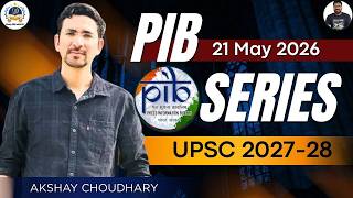PIB News 21 may 2026 | UPSC 21 May 2026 PIB Series | PIB News Series For UPSC 2027 & 2028