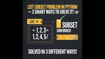 Python List Subset Problem – 3 Best Ways to Solve It!