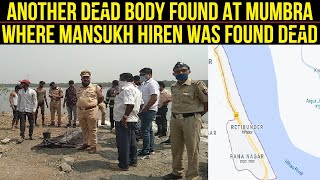 Again a body found at Mumbra area where Mansukh Hiren's body was found