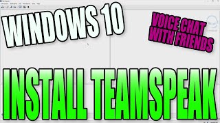 How To Download & Install TeamSpeak 3 In Windows 10 PC Tutorial | Awesome Voice Chat Software How To Download & Install TeamSpeak 3 In Windows 10 PC Tutorial | Awesome Voice Chat Software