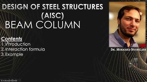 18- Beam column- Part 1-  Interaction formula