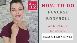 How To Do Reverse Bodyroll In Salsa By Anna Lev