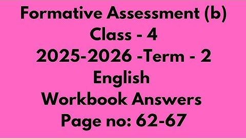 Formative assessment b 2 class 4 English workbook answers page no 62-67 fourth std @WorkforChange 