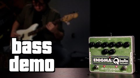 Electro-Harmonix Enigma: Q Balls Bass Demo