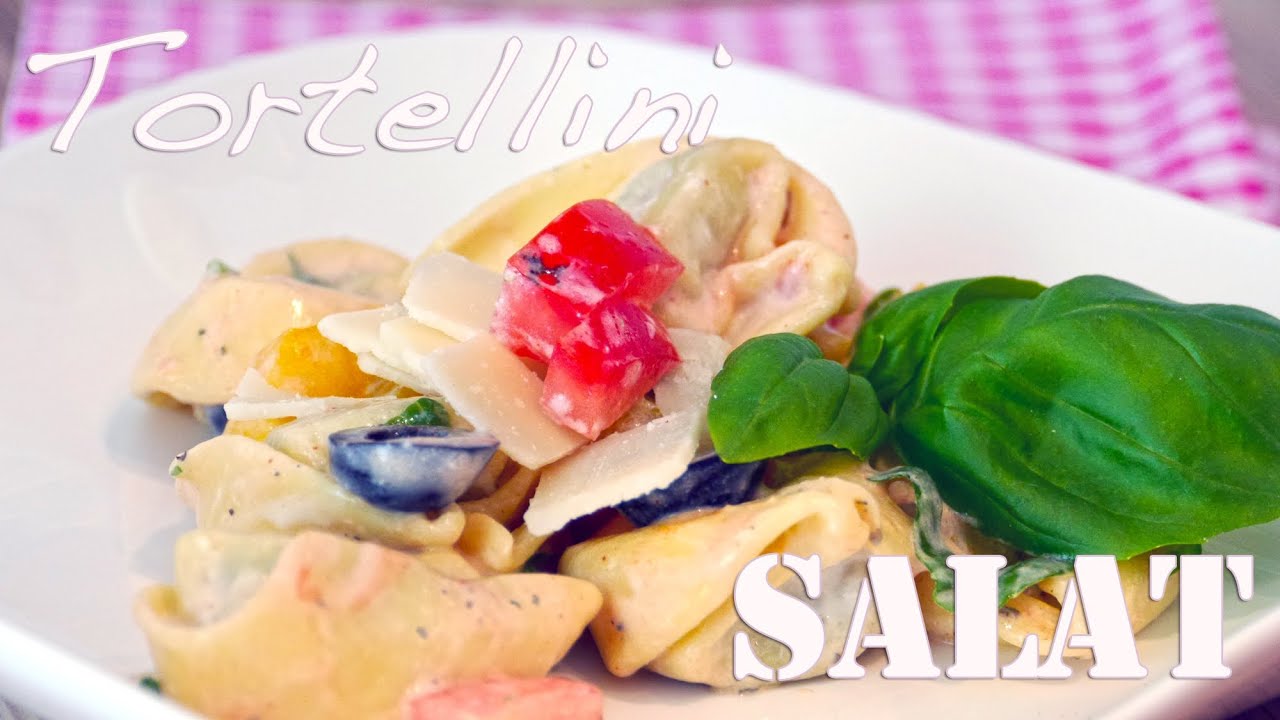 Tortellini Salat fürs Grillen im Sommer - Nudelsalat Rezept von ...