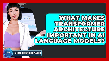 What Makes Transformer Architecture Important in AI Language Models?