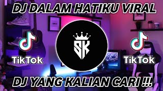 DJ DALAM HATIKU BERMAIN MUSIK DJ TERBARU 2021