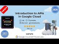Introduction to APIs in Google Cloud | GSP294 | Arcade 2026