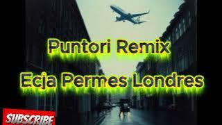 Ecja Permes Londres - Puntori Remix ( Deep House) #puntoriremix #ecjapermeslondres #Puntori