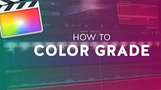 How to do Basic Color Grading in Final Cut Pro X