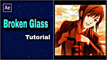 Broken Glass l After Effects Tutorial l AMV Tutorial l