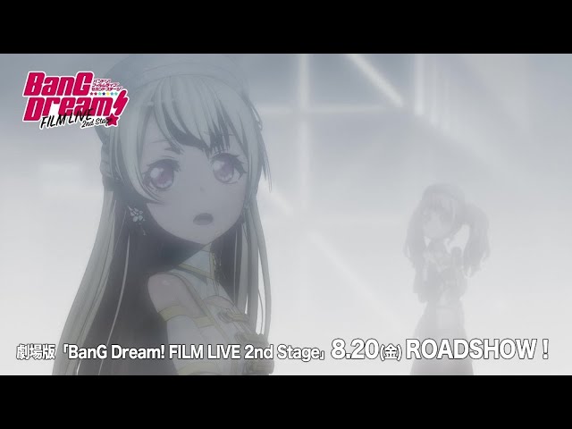 BanG Dream! FILM LIVE 2nd Stage Anime Film Posts Longer Video