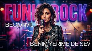 BENİM YERİME DE SEV - BEGONVİL - FUNK ROCK COVER (O MÜZİK)
