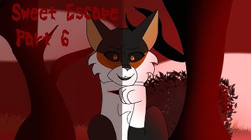 Sweet Escape -《Part 6》