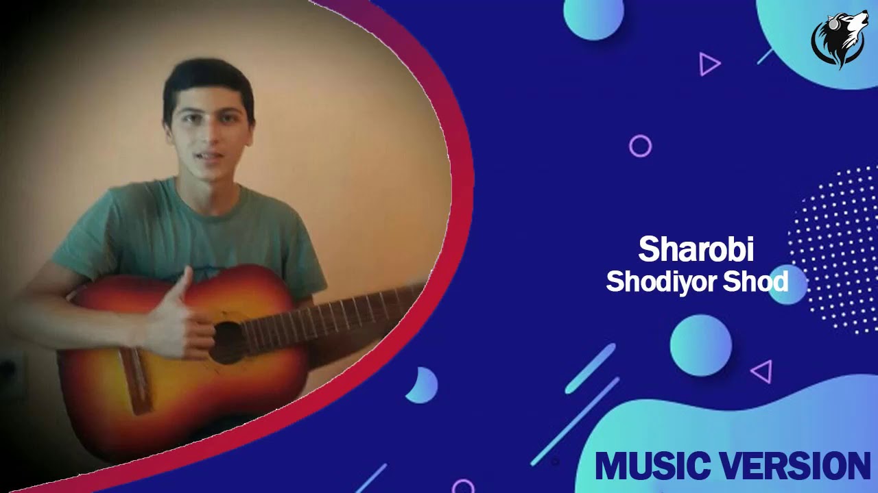 Shodiyor Shod - Sharobi (music version)
