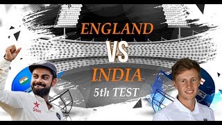 Live: India Vs England 5th Test | Day 2 | Session 1 | Live Scores | 2018 Series