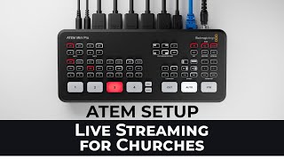 Setup the ATEM Mini Pro to Live Stream