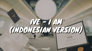 IVE - I AM (Indonesian Version)