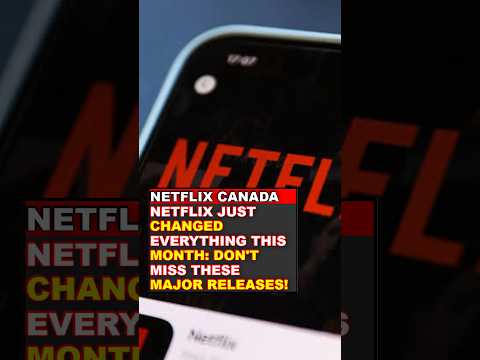 Video What to Watch on Netflix Canada This October 2026: Full Release Lineup!